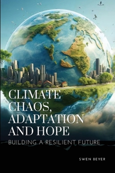 Paperback Climate Chaos, Adaptation, and Hope Book