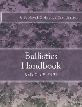 Paperback Nots-Tp-3902: Ballistics Handbook Book