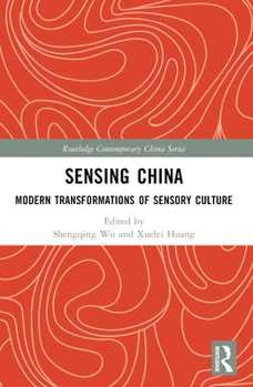 Paperback Sensing China: Modern Transformations of Sensory Culture Book