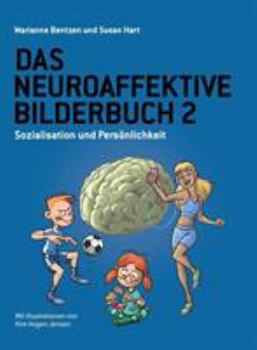 Paperback Das Neuroaffektive Bilderbuch 2: Sozialisation und Persönlichkeit [German] Book