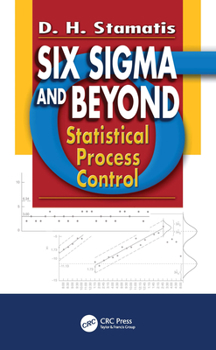 Hardcover Six SIGMA and Beyond: Statistical Process Control, Volume IV Book