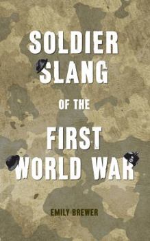 Paperback Soldier Slang of the First World War Book