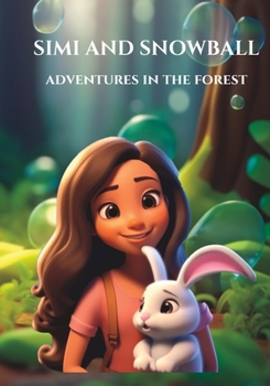 Paperback Simi and Snowball: Adventures in the Forest Book