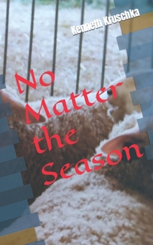 Paperback No Matter the Season Book
