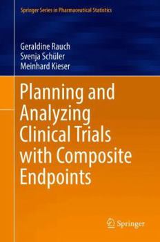 Hardcover Planning and Analyzing Clinical Trials with Composite Endpoints Book