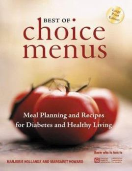 Paperback Best of Choice Menus: Meal Planning and Recipes for Diabetes and Healthy Living (Large Print Edition) [Large Print] Book