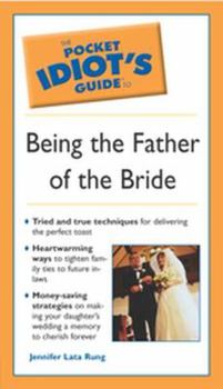 Paperback Pocket Idiot's Guide to Being the Father of the Bride Book