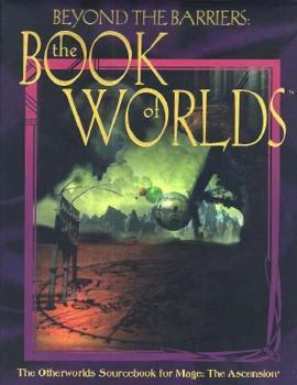 Paperback Beyond the Barriers: The Book of Worlds: For Mage: The Ascension Book