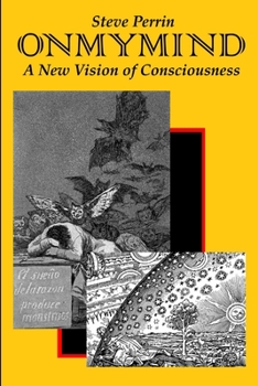 Paperback On My Mind: A New Vision of Consciousness Book