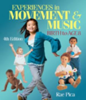 Paperback Experiences in Movement & Music: Birth to Age 8 Book