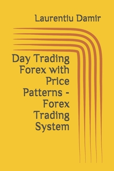 Paperback Day Trading Forex with Price Patterns - Forex Trading System Book
