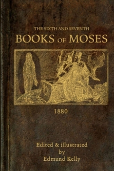 Paperback The Sixth and Seventh Books of Moses Book
