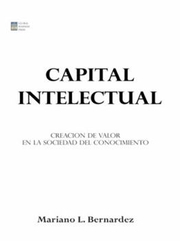 Paperback Capital Intelectual: Creacion de valor en la sociedad del conocimiento [Spanish] Book