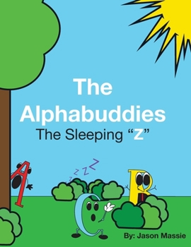 Paperback The Alphabuddies: The Sleeping "Z" Book