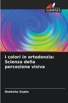 Paperback I colori in ortodonzia: Scienza della percezione visiva [Italian] Book