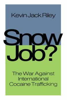 Paperback Snow Job: The War Against International Cocaine Trafficking Book