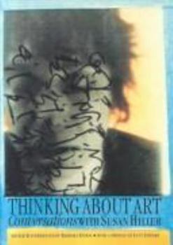 Paperback Thinking about Art: Conversations with Susan Hiller Book