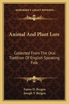 Paperback Animal And Plant Lore: Collected From The Oral Tradition Of English Speaking Folk Book