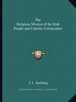 Paperback The Religious Mission of the Irish People and Catholic Colonization Book