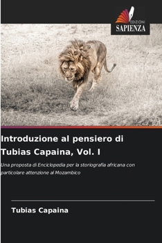 Introduzione al pensiero di Tubias Capaina, Vol. I (Italian Edition)