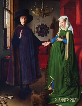 Paperback Arnolfini Portrait Art Planner 2021: Jan van Eyck Organizer Calendar Year January - December 2021 (12 Months) Large Artistic Monthly Weekly Daily Agen Book