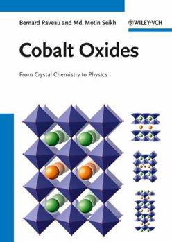 Hardcover Cobalt Oxides: From Crystal Chemistry to Physics Book