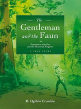 Paperback The Gentleman and the Faun: Encounters with Pan and the Elemental Kingdom Book