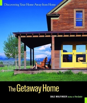 Hardcover The Getaway Home: Discovering Your Home Away from Home Book