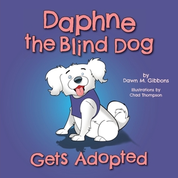 Paperback Daphne the Blind Dog Gets Adopted Book