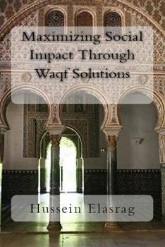 Paperback Maximizing Social Impact Through Waqf Solutions Book
