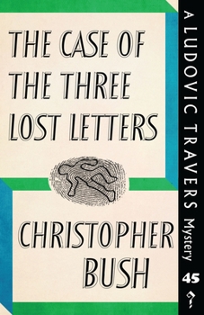 The Case of the Three Lost Letters - Book #44 of the Ludovic Travers