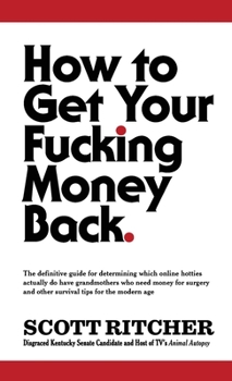 Paperback How to Get Your Fucking Money Back Book