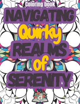 Paperback Navigating Quirky REALMS of SERENITY Book