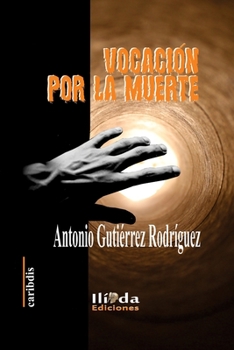 Vocación por la muerte (Spanish Edition)