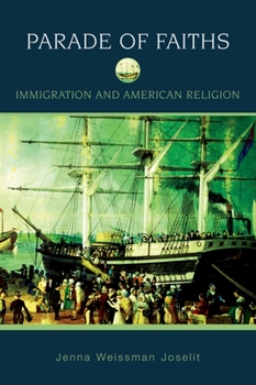 Paperback Parade of Faiths: Immigration and American Religion Book