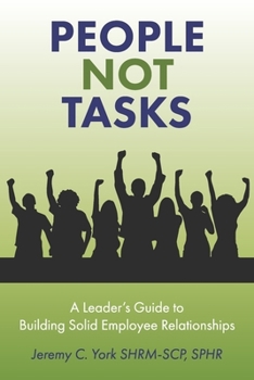 Paperback People Not Tasks: A Leader's Guide to Building Solid Employee Relationships Book