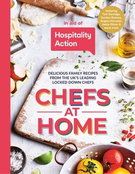 Hardcover Chefs at Home: 54 chefs share their lockdown recipes in aid of Hospitality Action Book