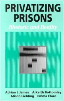 Paperback Privatizing Prisons: Rhetoric and Reality Book