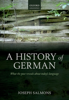Paperback A History of German: What the Past Reveals about Today's Language Book