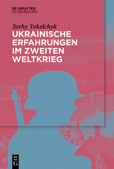 Hardcover Ukrainische Erfahrungen Im Zweiten Weltkrieg [German] Book