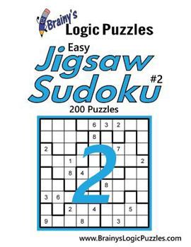 Paperback Brainy's Logic Puzzles Easy Jigsaw Sudoku #2: 200 Puzzles Book