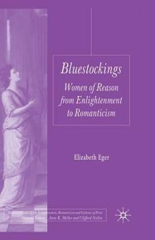 Paperback Bluestockings: Women of Reason from Enlightenment to Romanticism Book