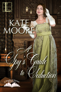 Paperback A Spy's Guide to Seduction Book