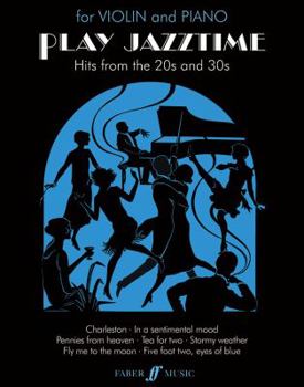 Play Jazztime Violin: Hits from the '20s and '30s