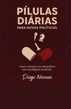 Paperback Pílulas Diárias para Novos Políticos [Portuguese] Book