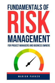 Fundamentals of Risk Management: For Project Managers and Business Owners