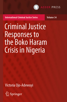 Paperback Criminal Justice Responses to the Boko Haram Crisis in Nigeria Book