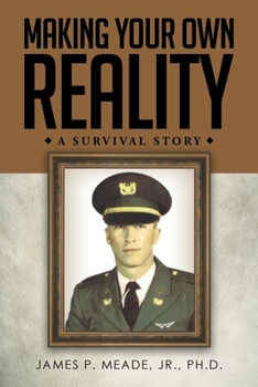 Paperback Making Your Own Reality: A Survival Story Book