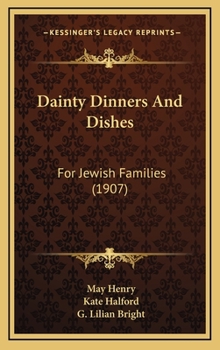 Hardcover Dainty Dinners And Dishes: For Jewish Families (1907) Book