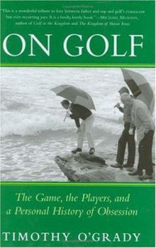 Hardcover On Golf: The Game, the Players, and a Personal History of Obsession Book